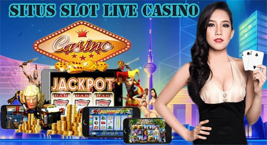 Situs Slot Live Casino Resmi dan Terbaik di Indonesia
